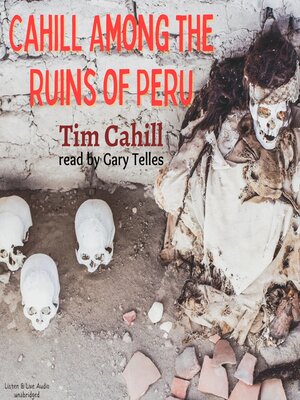 cover image of Cahill Among the Ruins of Peru
